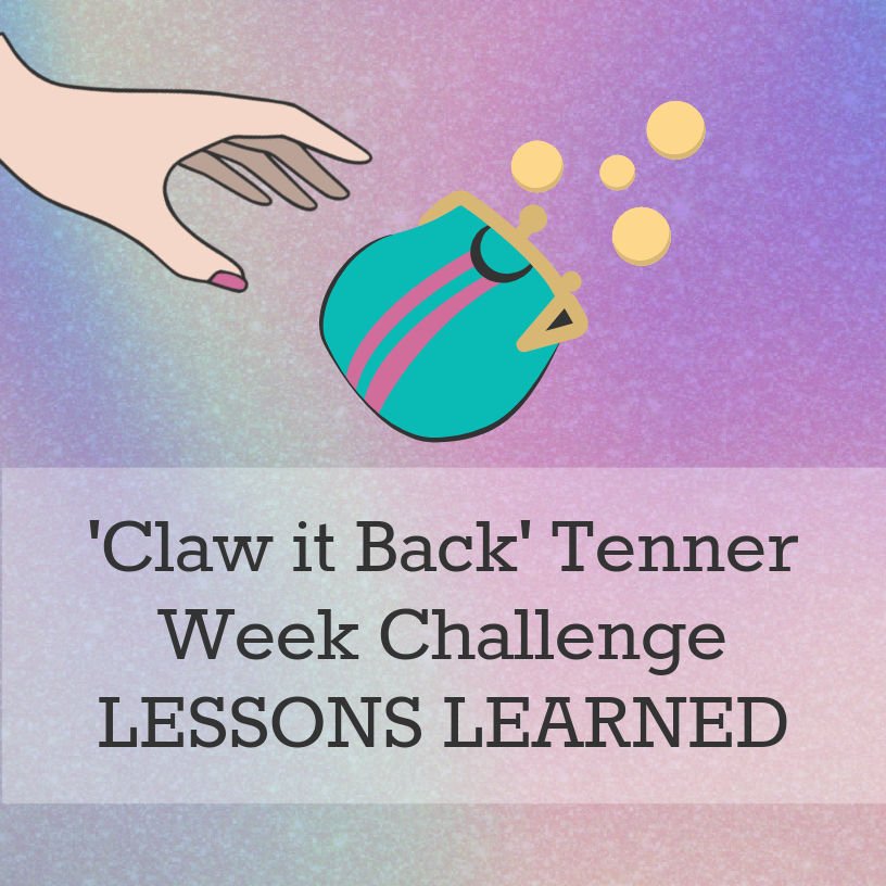 the Claw it Back Tenner Week lessons learned