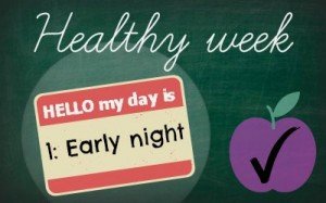 Healthy week cheap health tips more sleep early night
