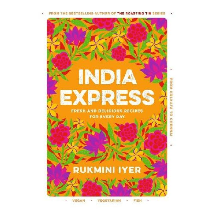 India Express cookbook by Rukmini Iyer