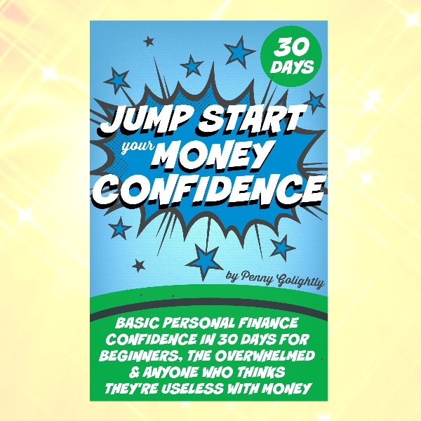 jump start your money confidence basic personal finance confidence in 30 Days Penny Golightly