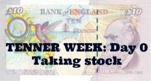 Tenner Week day zero