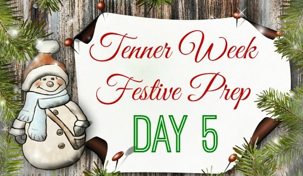 tenner week festive prep penny golightly day 5