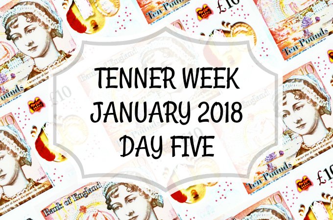 Tenner Week January 2018 Day 5